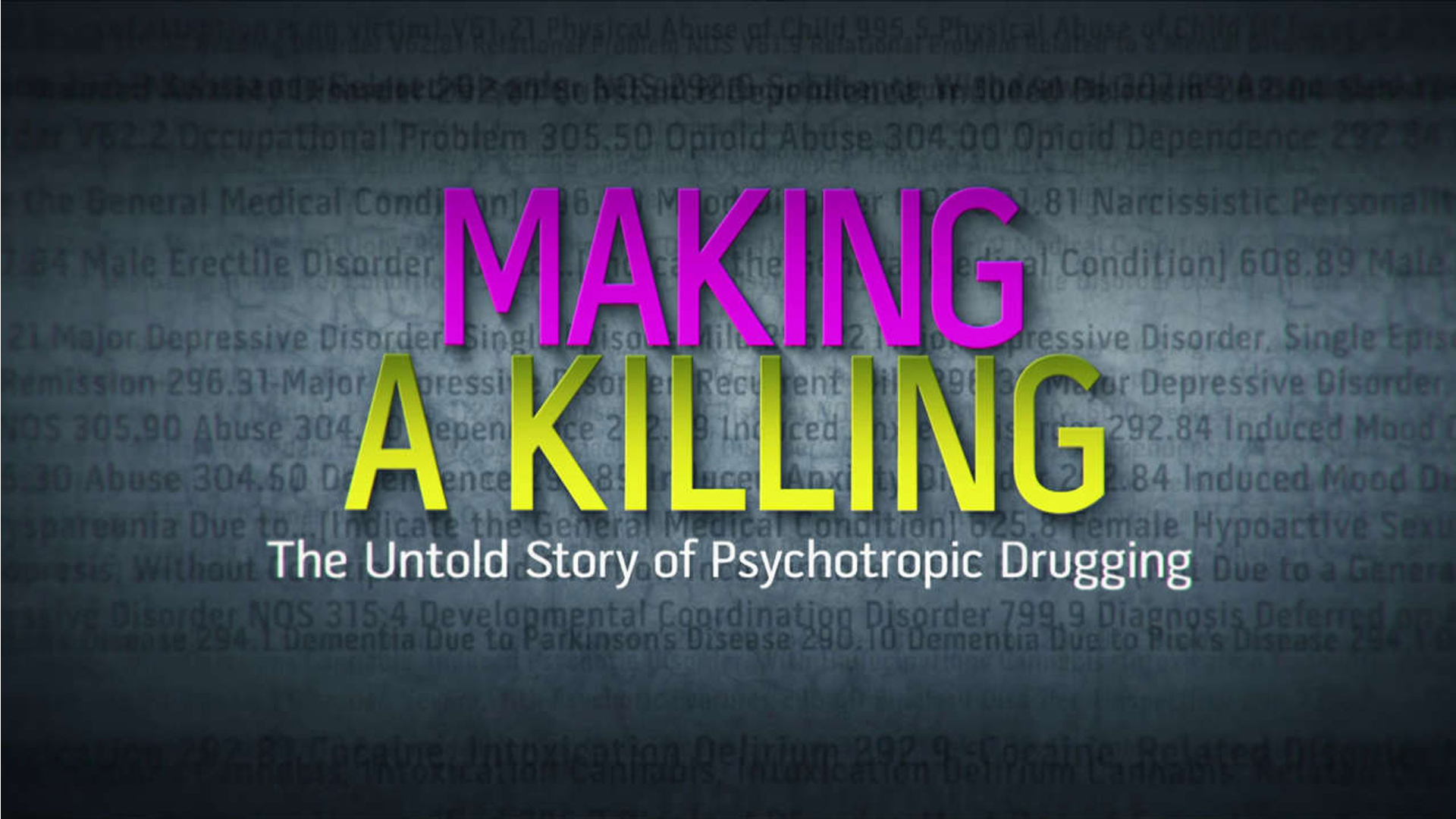 Making a Killing The Untold Story of Psychotropic Drugging